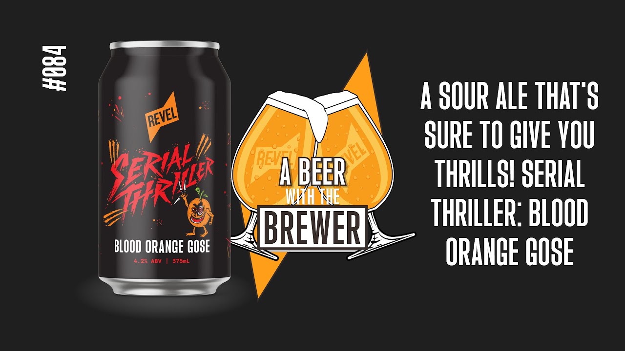 A Sour Ale that's sure to give you thrills! Serial Thriller: Blood Orange Gose