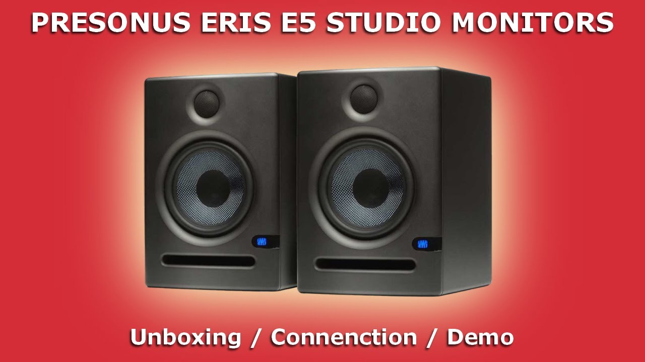 PRESONUS ERIS E5 Studio Monitors | Unboxing / Connection / Demo