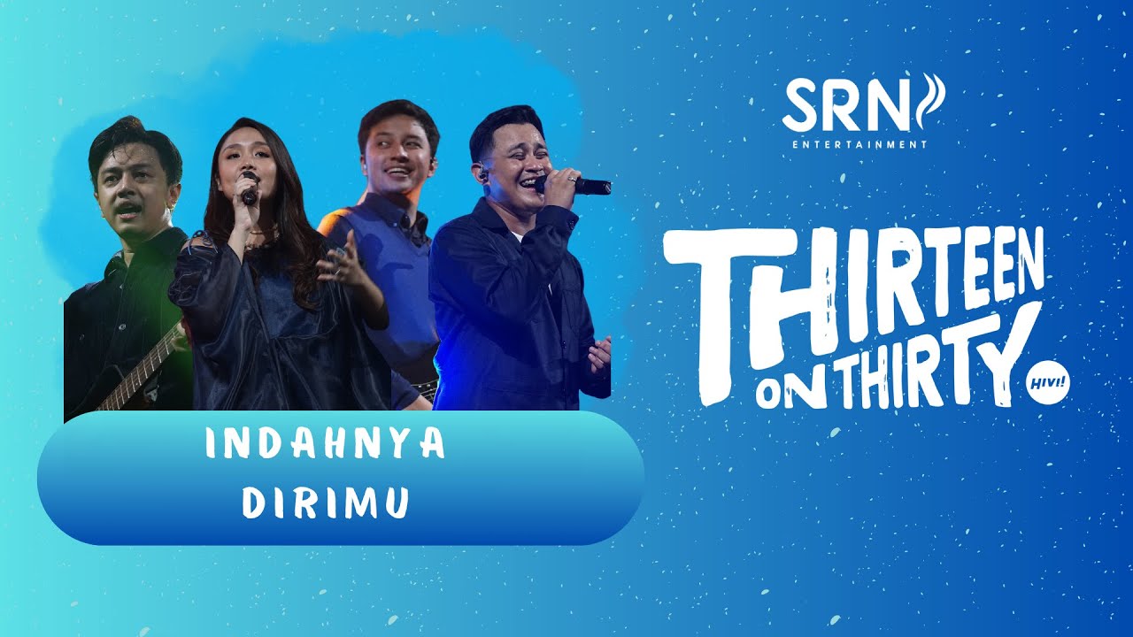 HiVi! - Indahnya Dirimu ( Live THIRTEEN ON THIRTY )