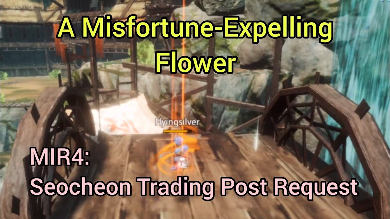 MIR4: A Misfortune-Expelling Flower / Find the Moonlight Flower (Seocheon Trading Post Request)