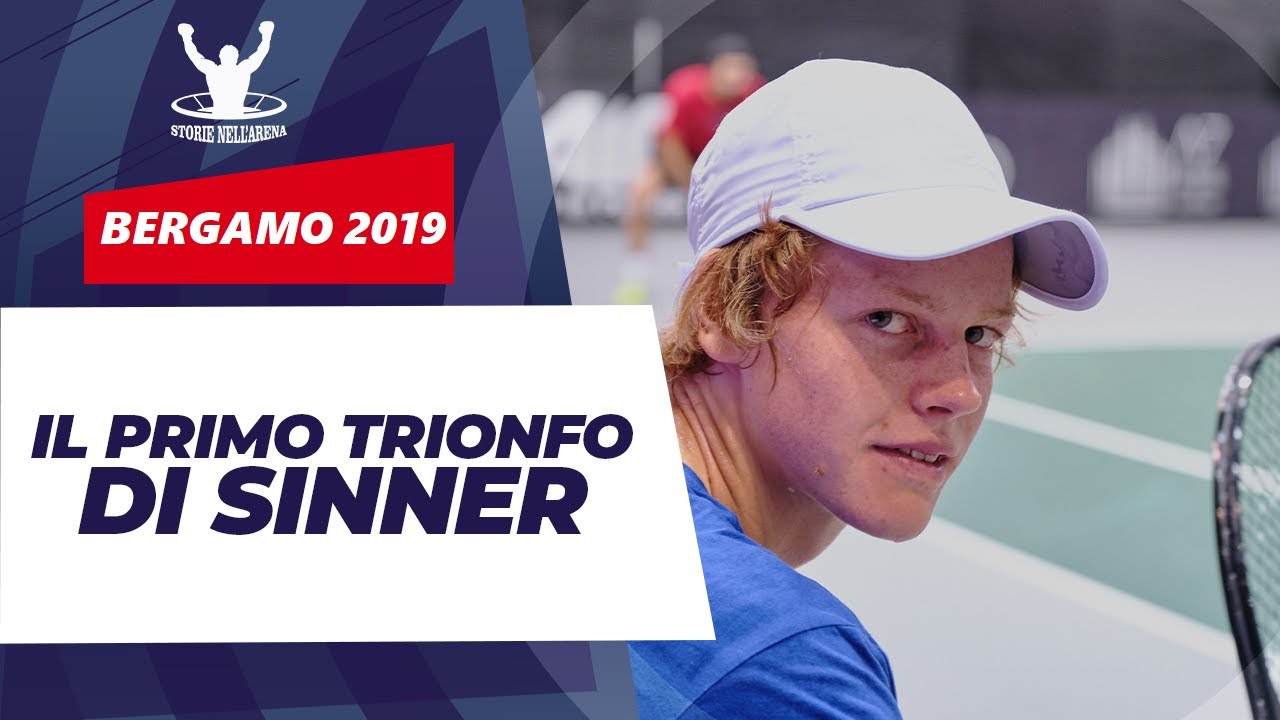 BERGAMO 2019: IL PRIMO TRIONFO DI SINNER