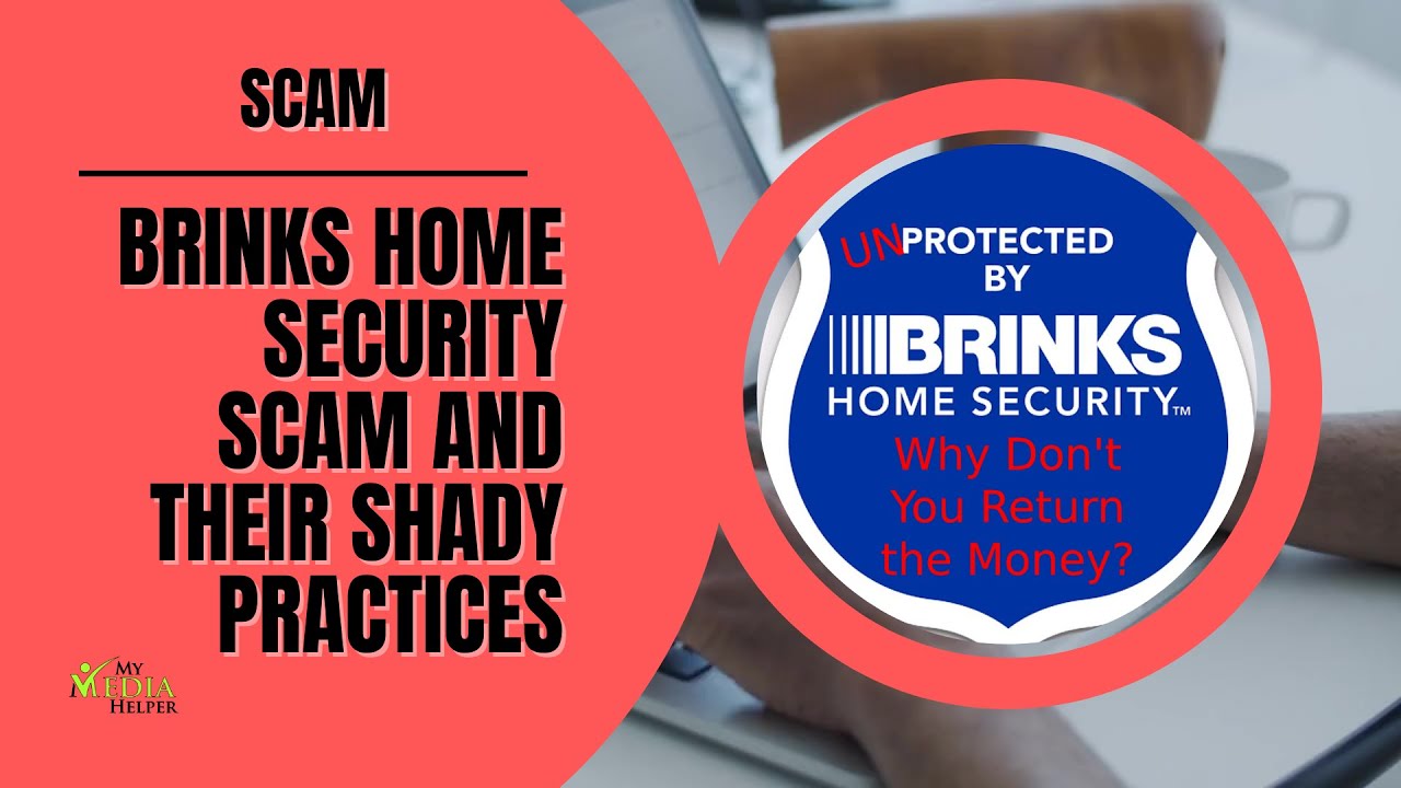 Uncovering the Deceptive Practices of Brinks Home Security