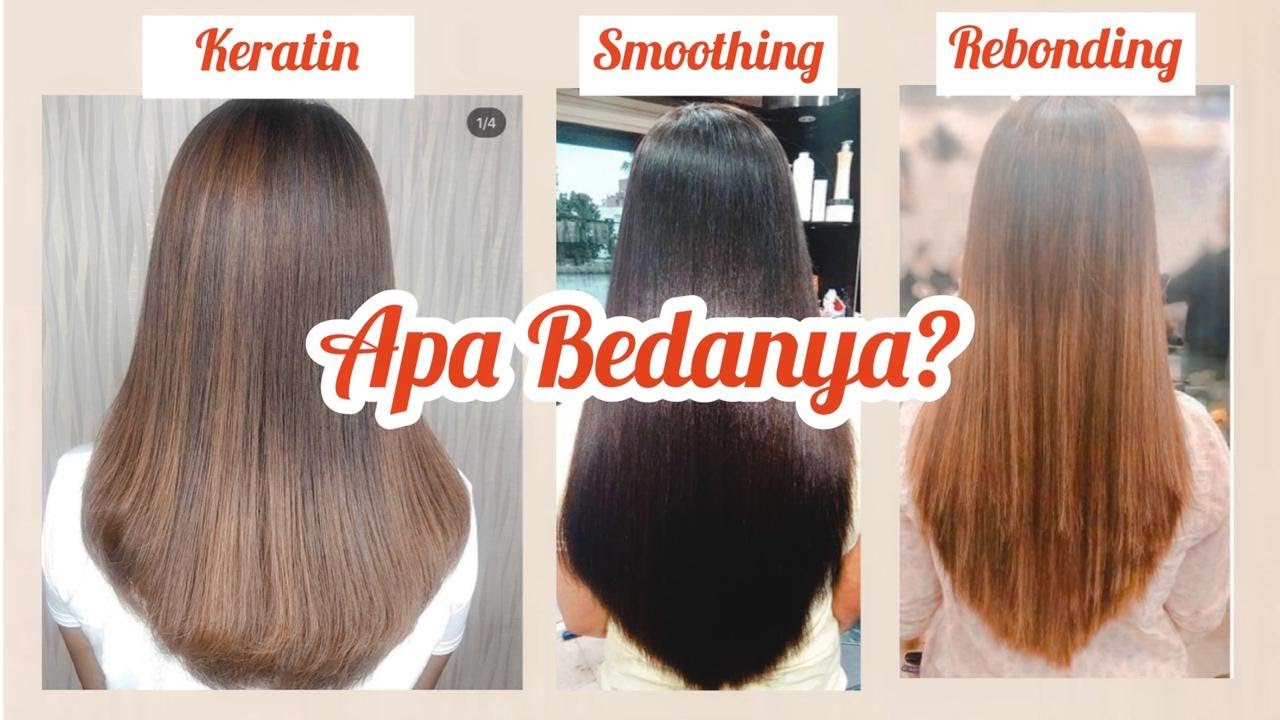 Keratin, Smoothing, Rebonding Lebih Bagus Mana?