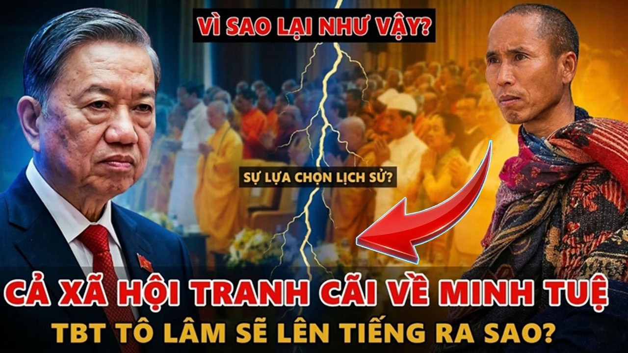 🛑 Thầy Minh Tuệ Gây Tranh Cãi Khắp Cả Nước. Động Thái Của TBT Tô Lâm Là Gì?