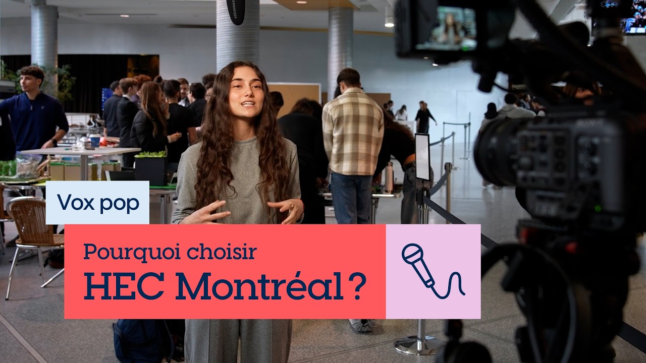 VOX POP | Pourquoi choisir HEC Montr&eacute;al❓