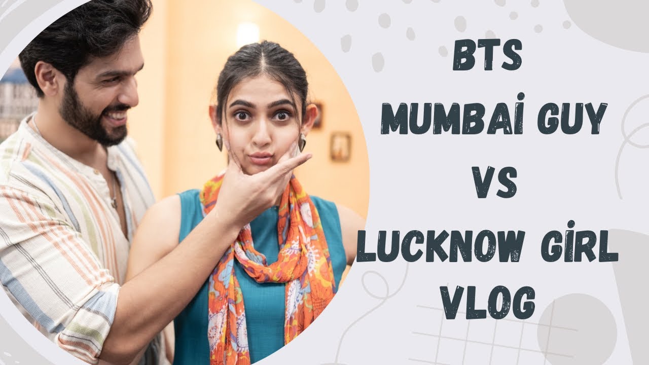 BTS of Mumbai guys Vs Lucknow Girl l @SAI KETAN RAO OFFICIAL | Shootlife
