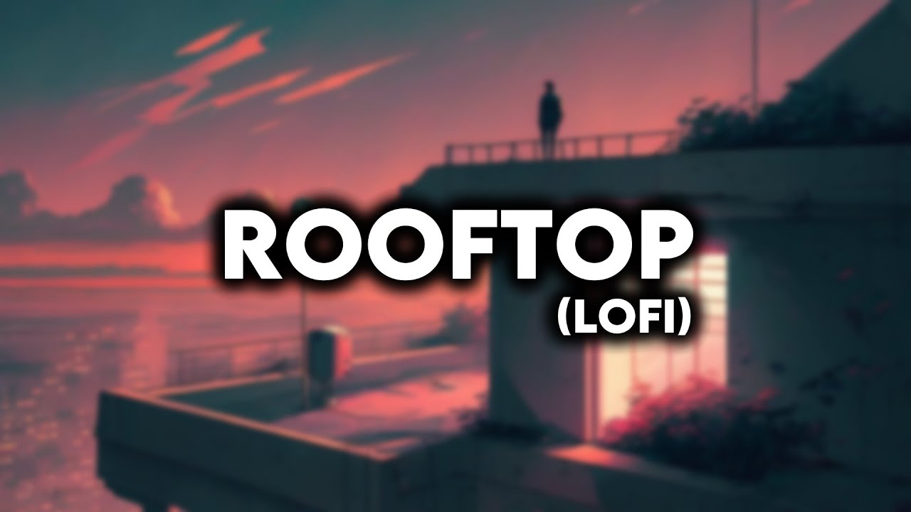 sun - rooftop [lofi]