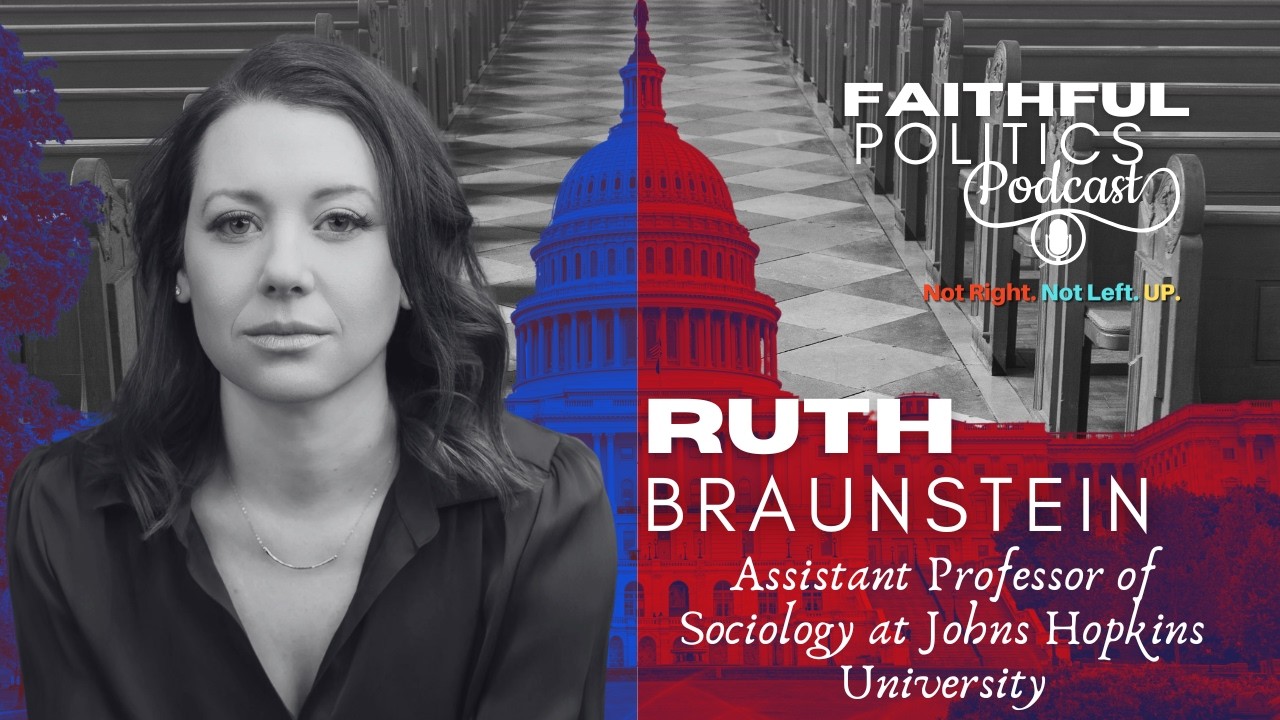 How Faith Shapes Democracy: Ruth Braunstein on Competing Moral Visions in America