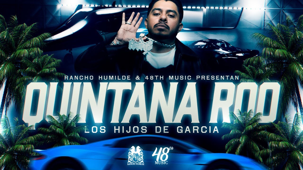 Los Hijos De Garcia - Quintana Roo [Official Video]