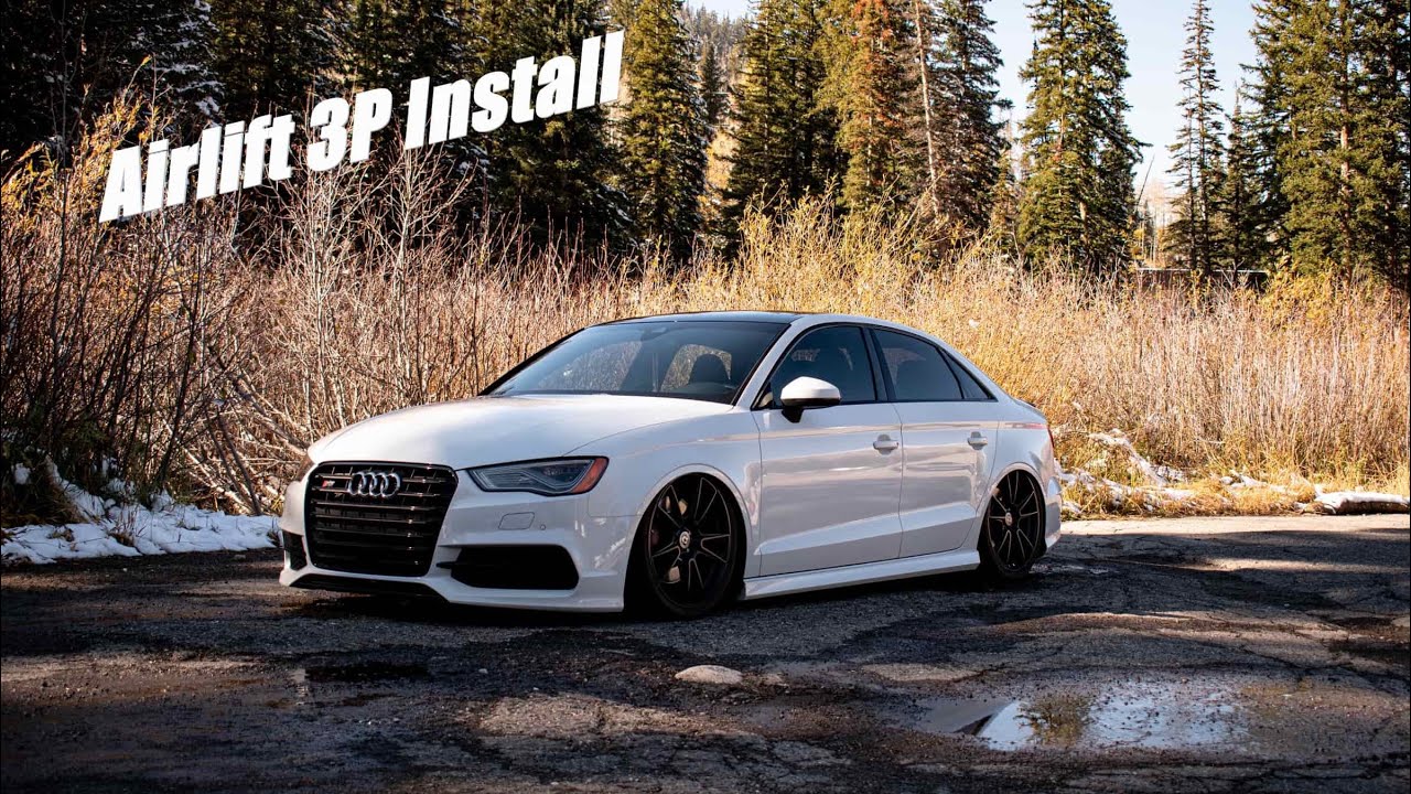 BAGGING MY AUDI S3 || AIRLIFT 3P
