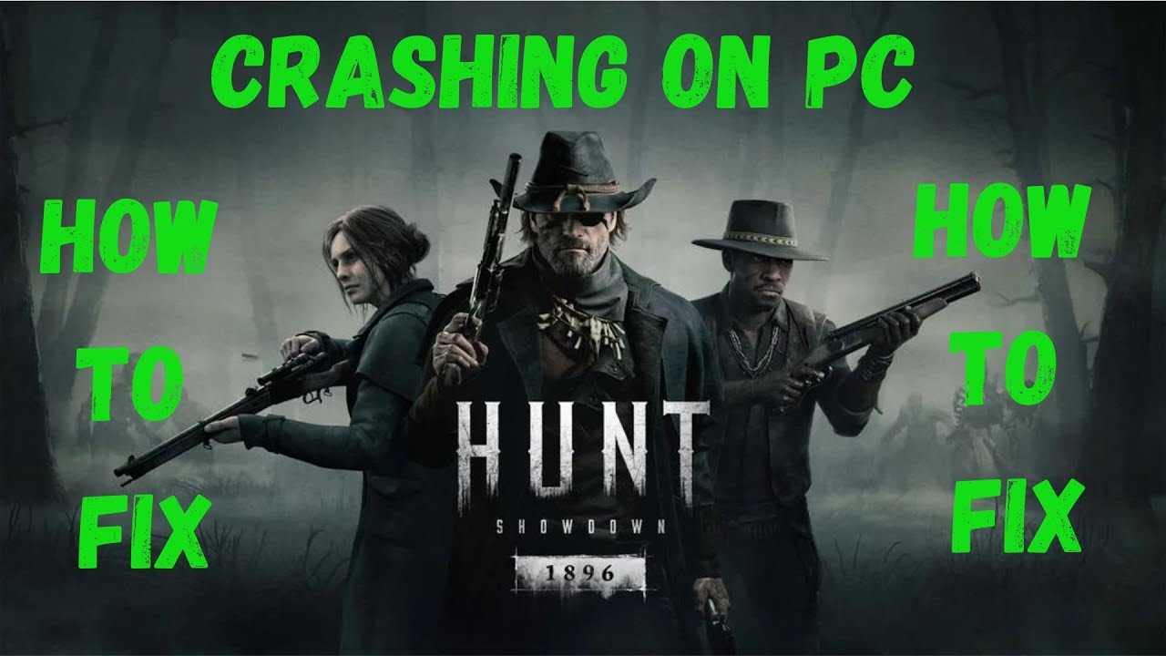 How To Fix Hunt: Showdown 1896 Crashing On PC | Crashing on Startup Error