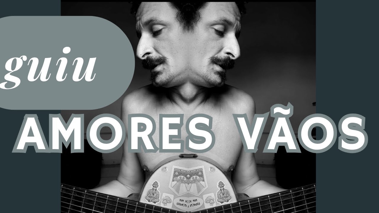 Amores Vãos - Guiu (Voz e Violão / Música Autoral)