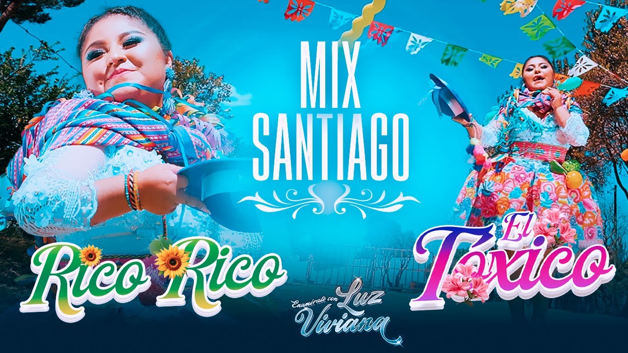 LUZ VIVIANA   Mix Santiago, Rico Rico, El Tóxico VIDEO OFICIAL 2025