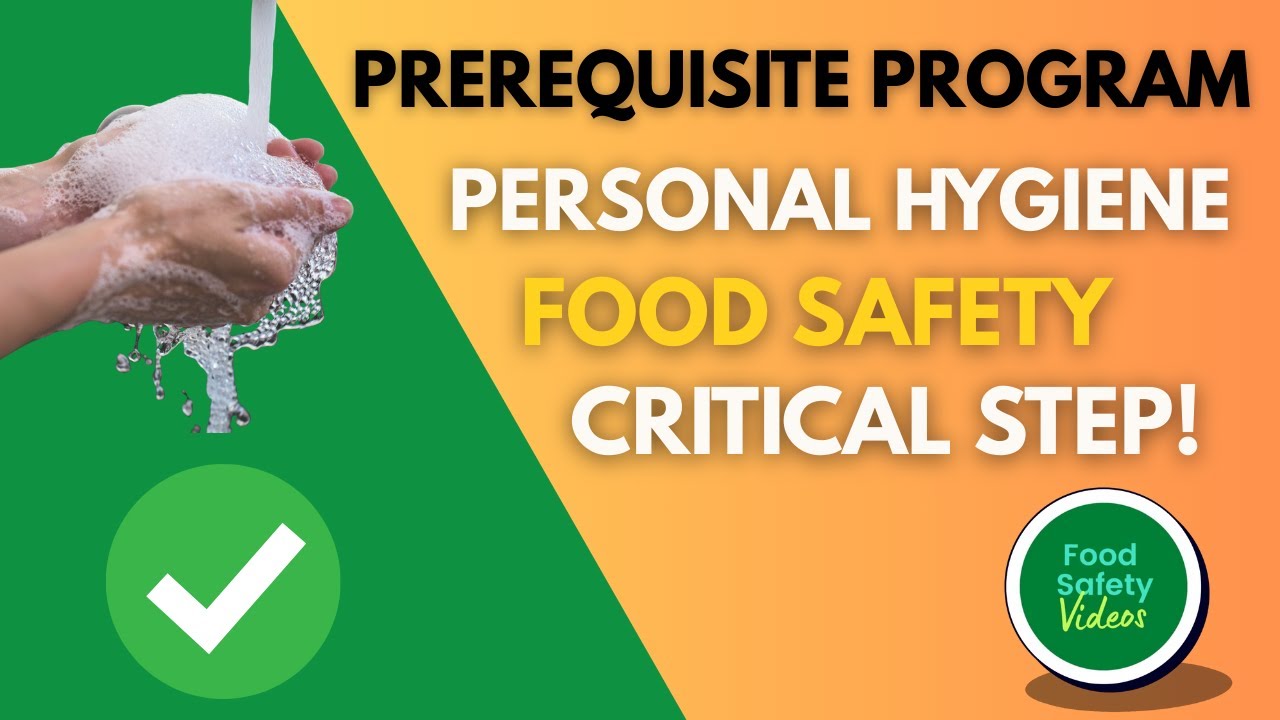 Prerequisite Program &ndash; Personal Hygiene in Food Safety