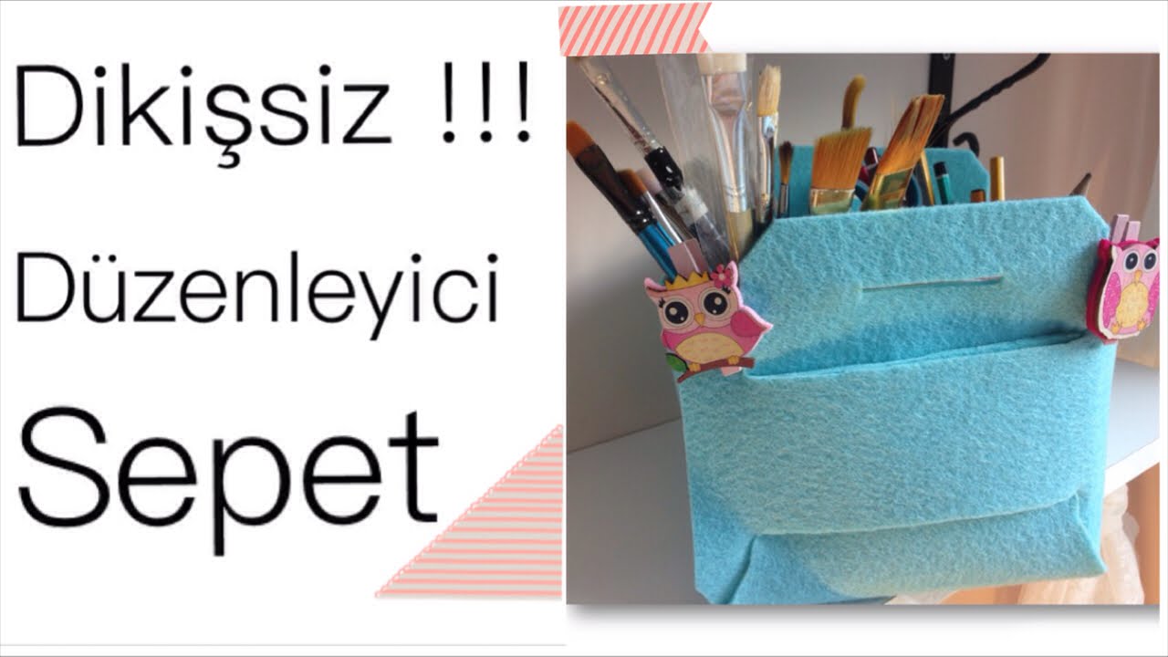 DIY - DÜZENLEYİCİ KEÇE SEPET - HOW TO MAKE SIMPLE FELT BASKET/Figen Ararat