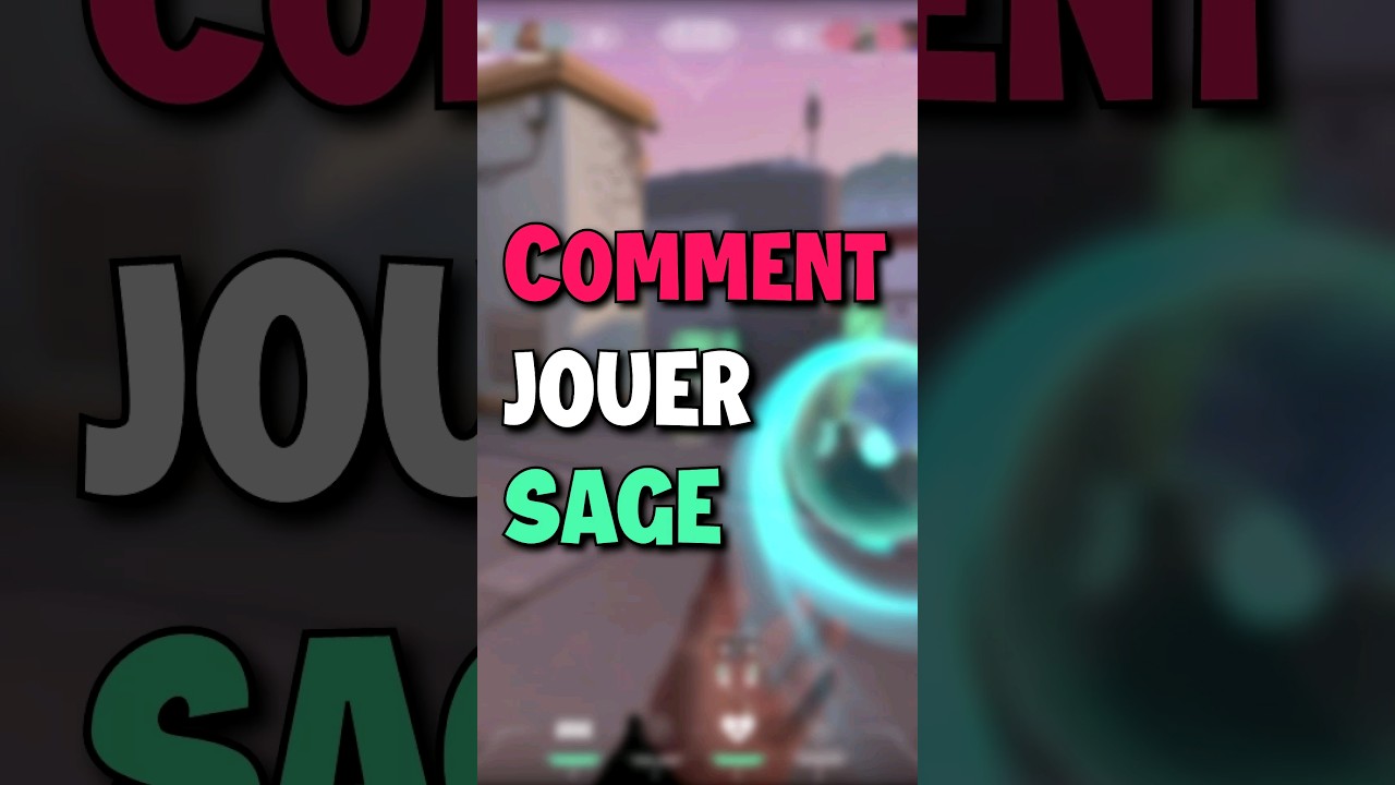 Comment Jouer SAGE sur VALORANT