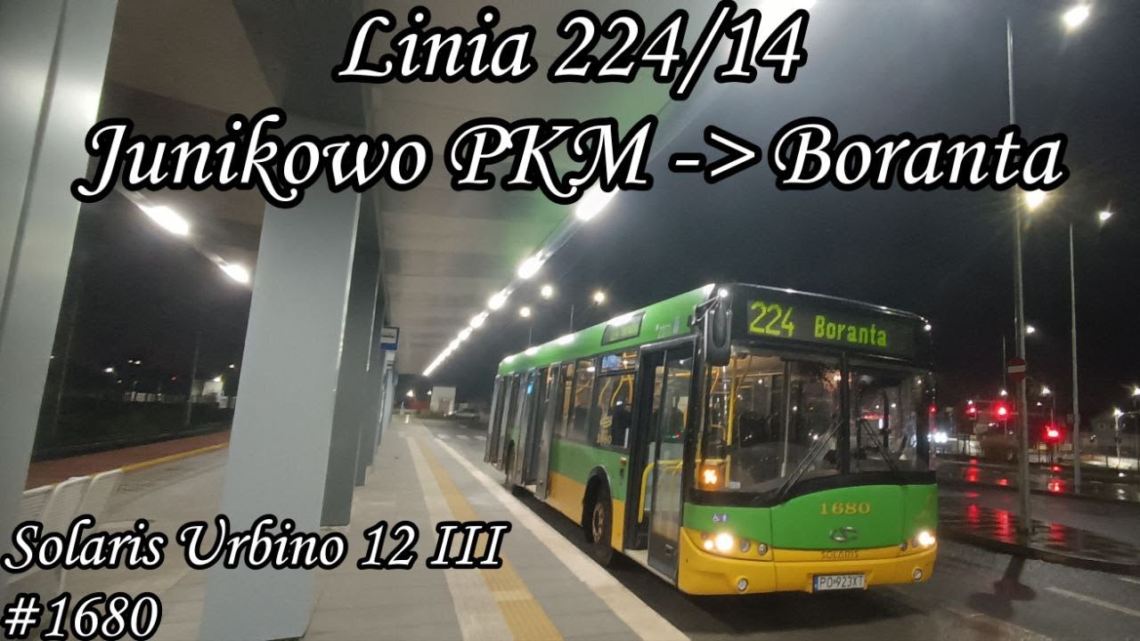 Poznań Linia 224/14 Kierunek Boranta.Solaris Urbino 12 III #1680