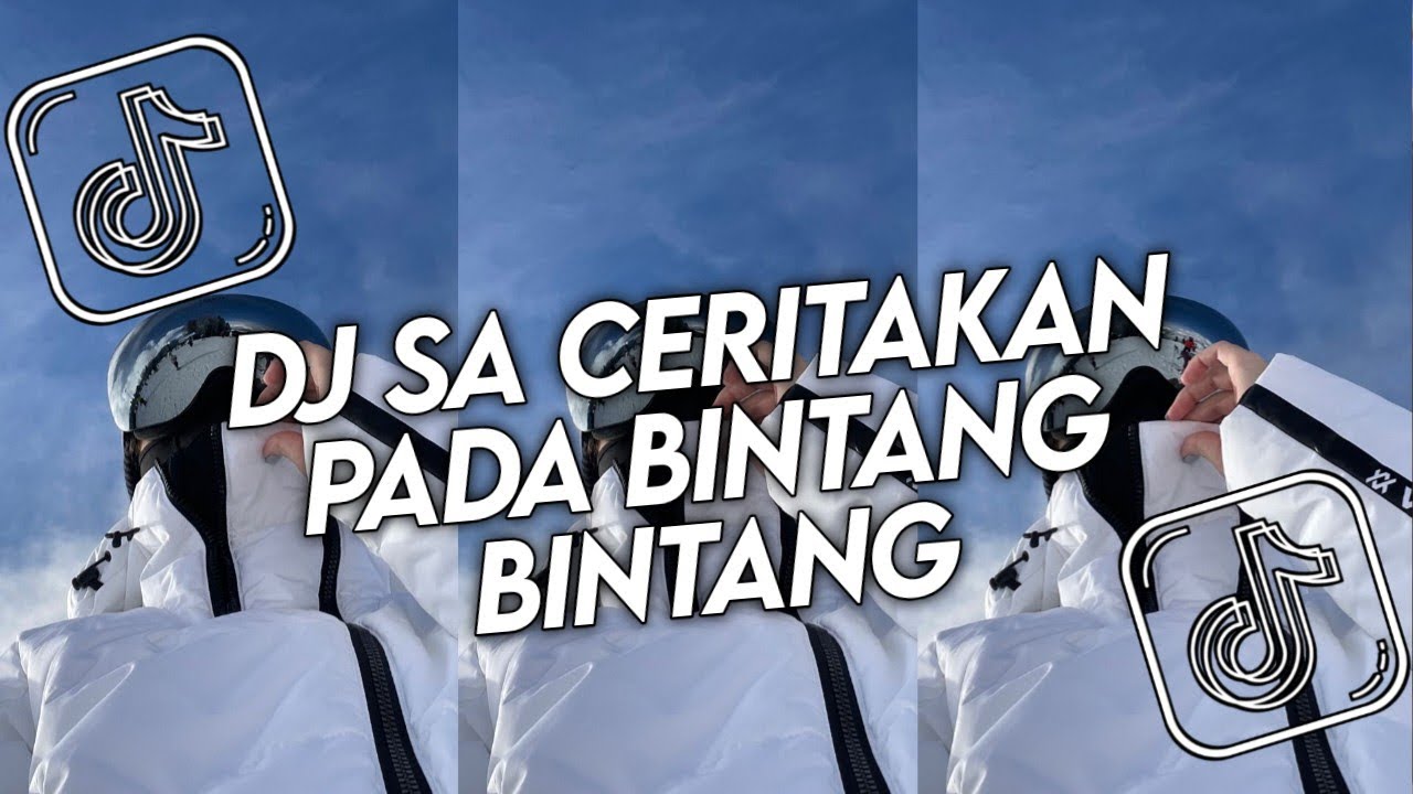 DJ SA CERITAKAN PADA BINTANG BINTANG JAUH KO PERGI ELART REMIX FULL SONG VIRAL TIKTOK 2026