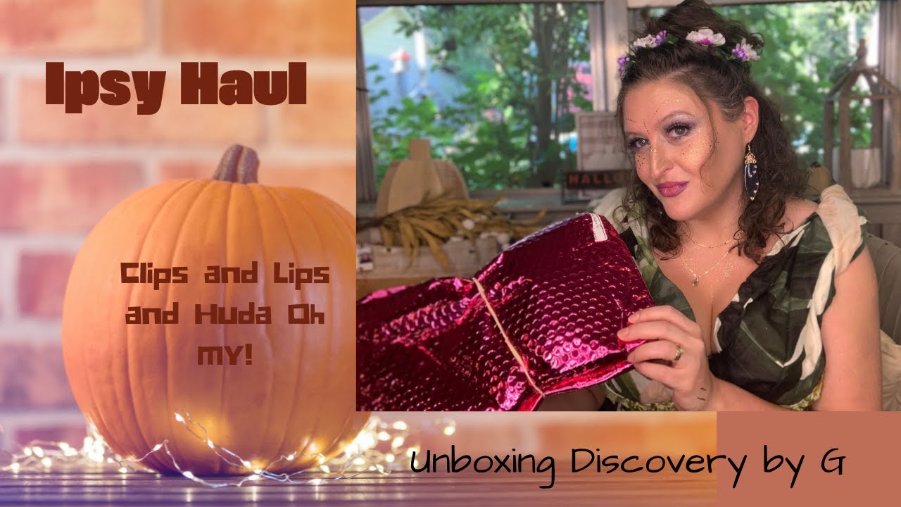 IPSY haul  Clips and Lips and Huda oh my! #ipsy