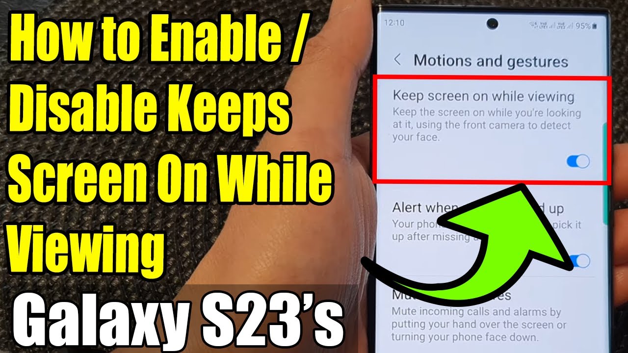 Galaxy S23's: How to Enable/Disable Keeps Screen On While Viewing