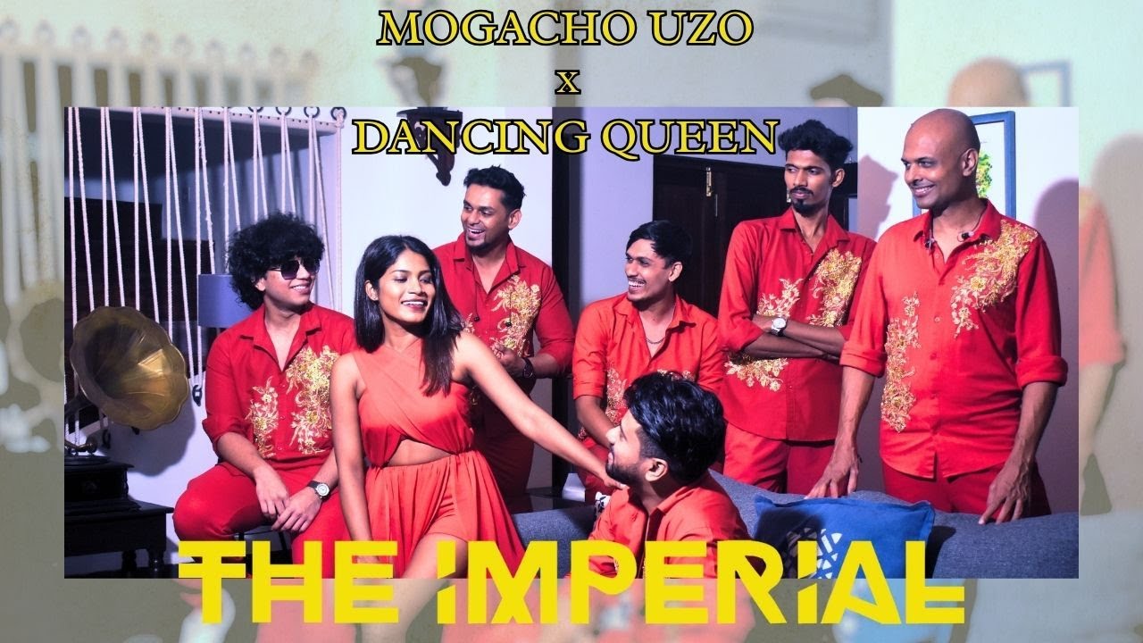 Mogacho Uzo X Dancing Queen || The Imperial Goa