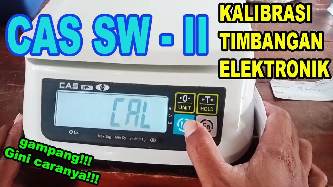 Kalibrasi timbangan CAS SW II / Calibration Weigh Scale