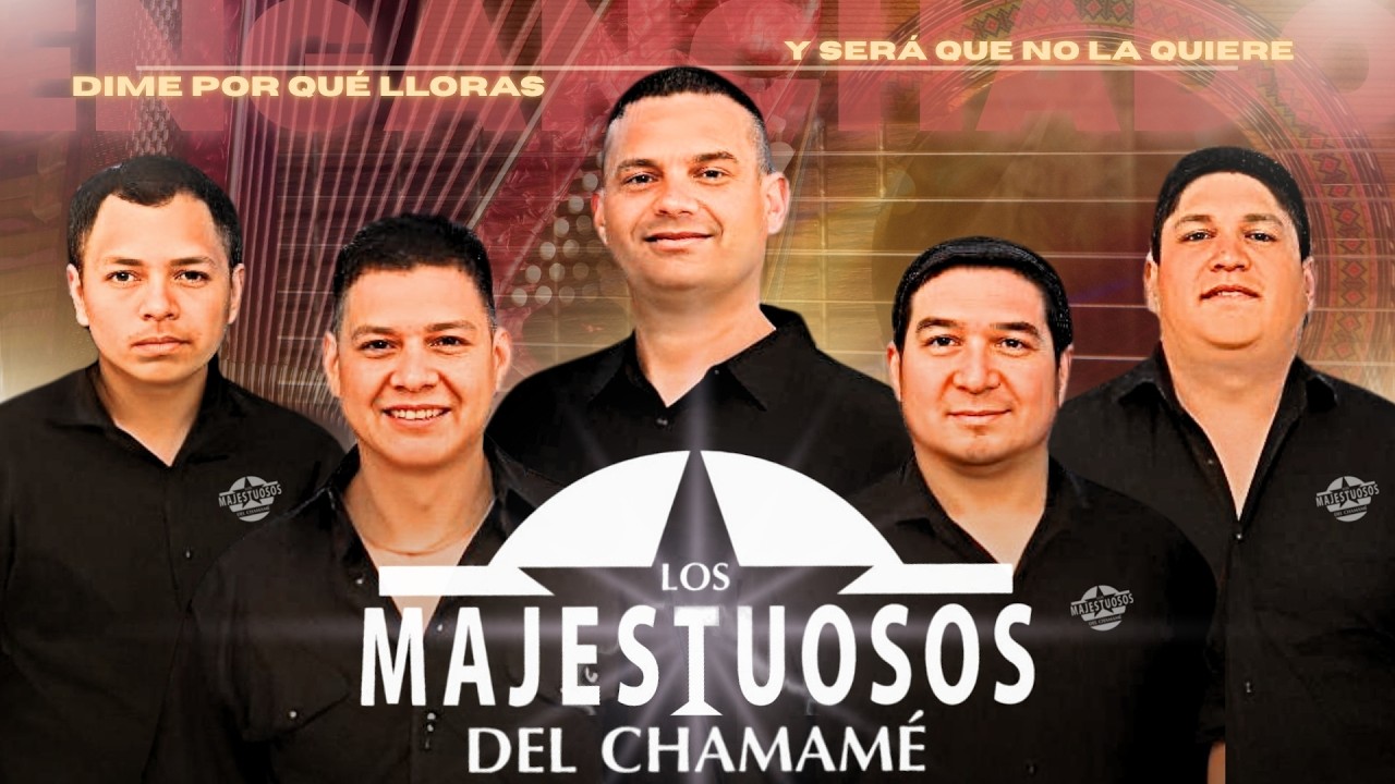 Los Majestuosos del Chamamé | Y será que no la quiere - Dime por qué lloras
