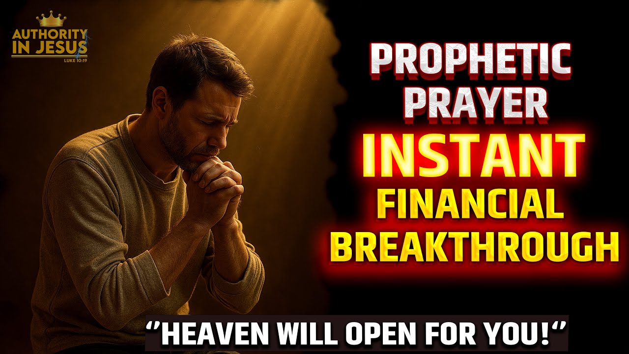 Пророческая молитва о мгновенном финансовом прорыве | Небеса откроются для вас!