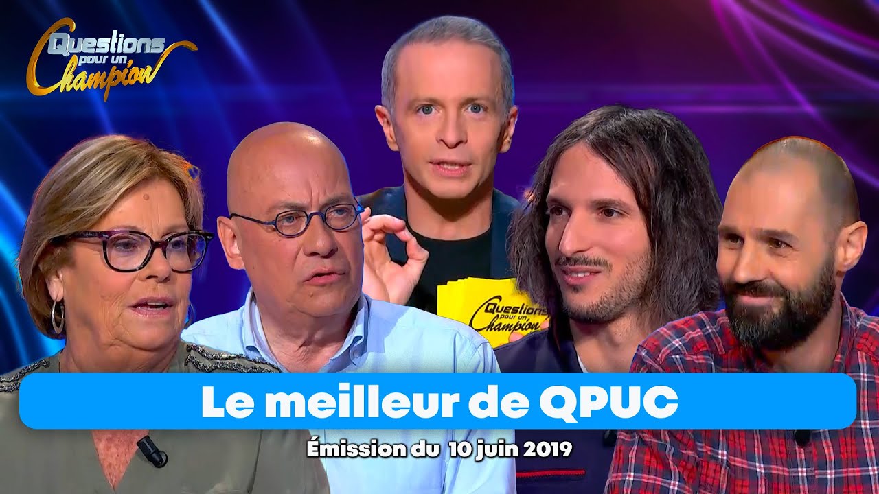Emission Intégrale - Le Meilleur de Questions pour un Champion -  10 juin 2019