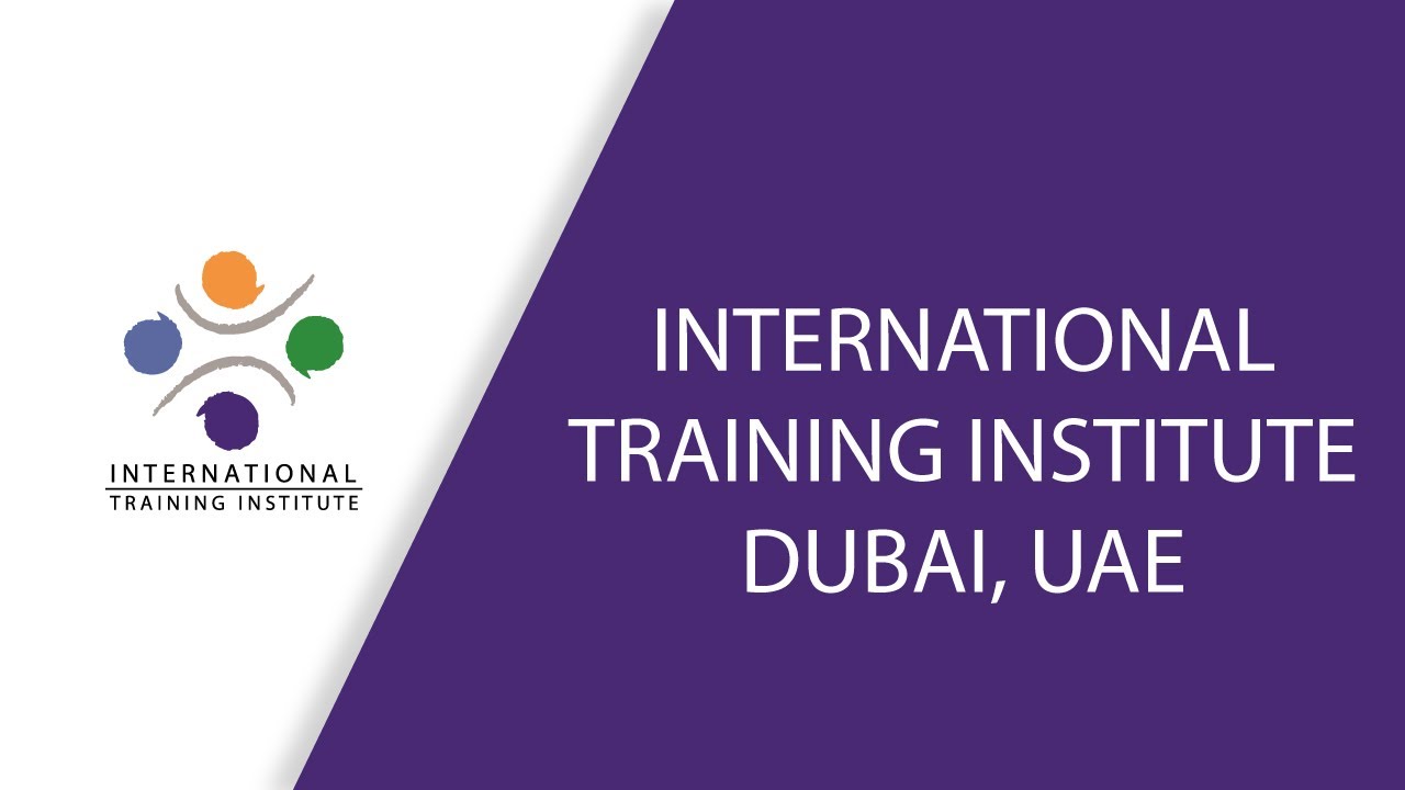 International Training Institute, Dubai. Call 800 4852