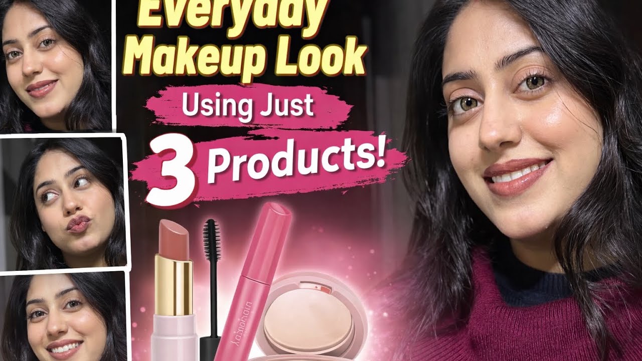 💄 Everyday Makeup Look Using Just 3 Products | Easy & Natural | | Khushboo Kataria |