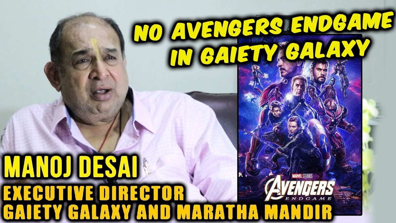 No Avengers Endgame In Gaiety Galaxy; Here's Why | Manoj Desai Exclusive Interview