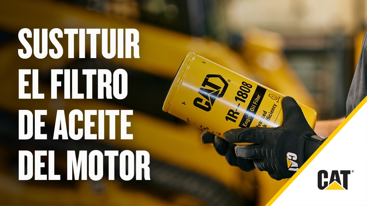 Comment changer les filtres à huile moteur Cat®