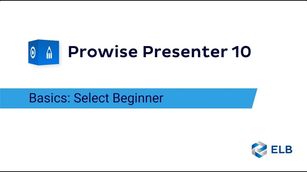 Prowise Presenter 10 Basics:  Select Beginner