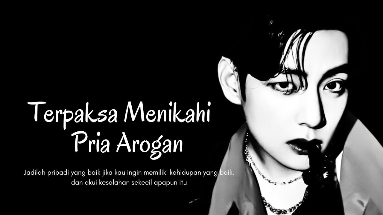 Oneshoot Kim Taehyung •Terpaksa Menikah Dengan Pria Arogan• 1/3
