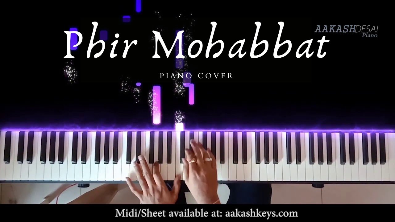 Phir Mohabbat | Piano Cover | Arijit Singh | Aakash Desai