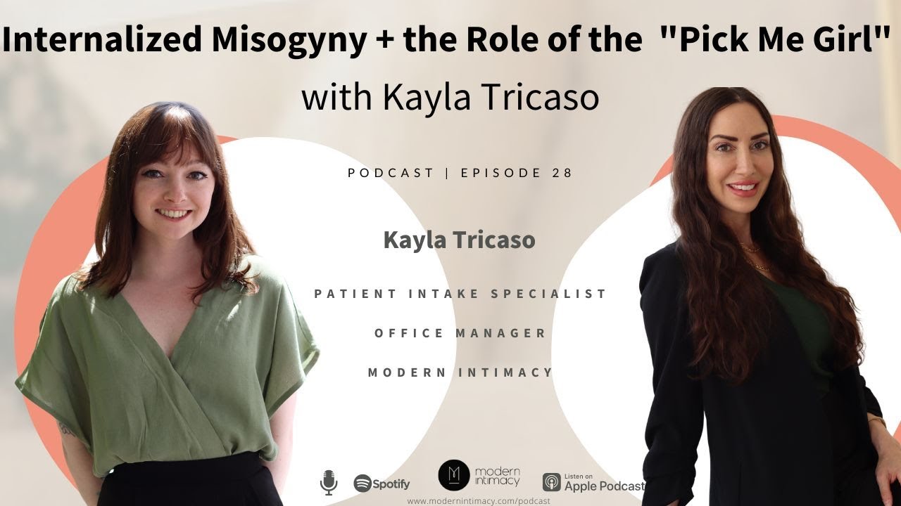 Internalized Misogyny and the Role of Pick Me with Kayla Tricaso