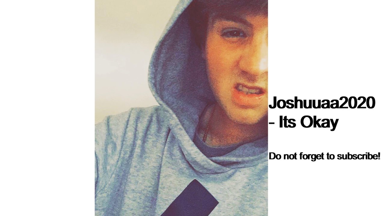 Joshuuaa2020 - Its Okay (2021)( Prod. FrostyBeats )