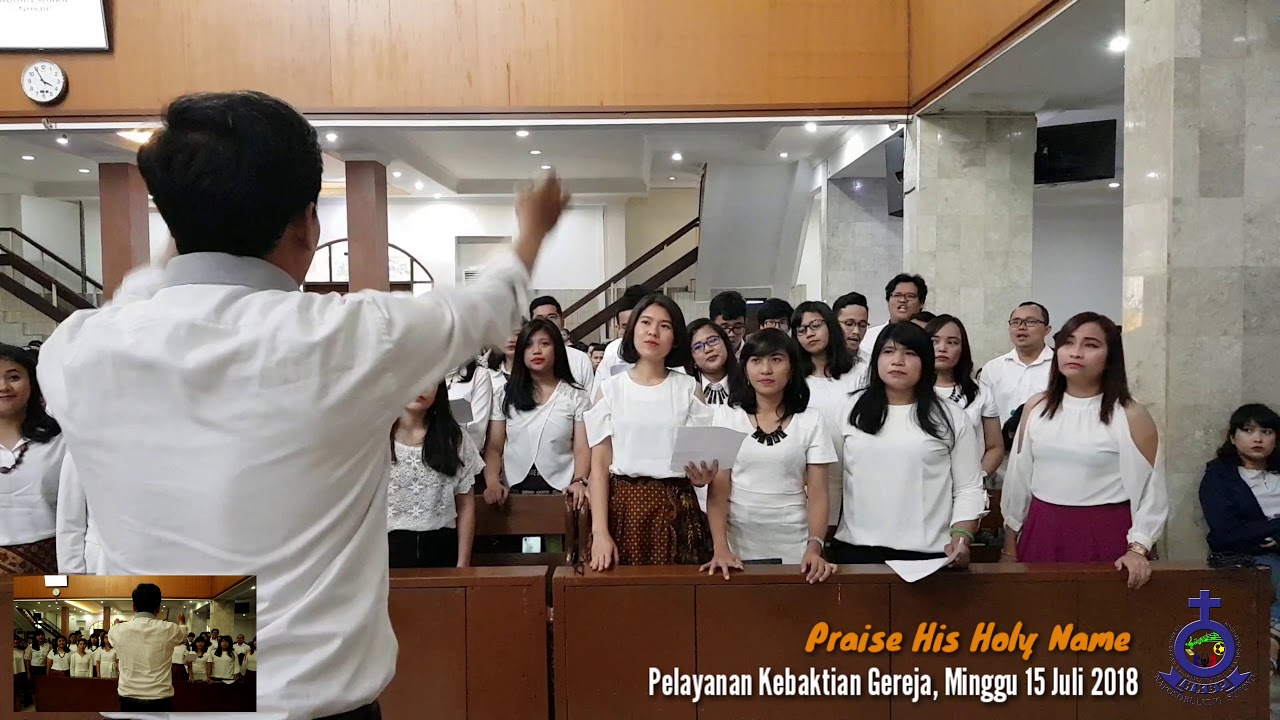 Praise His Holy Name - Koor NHKBP Sutoyo