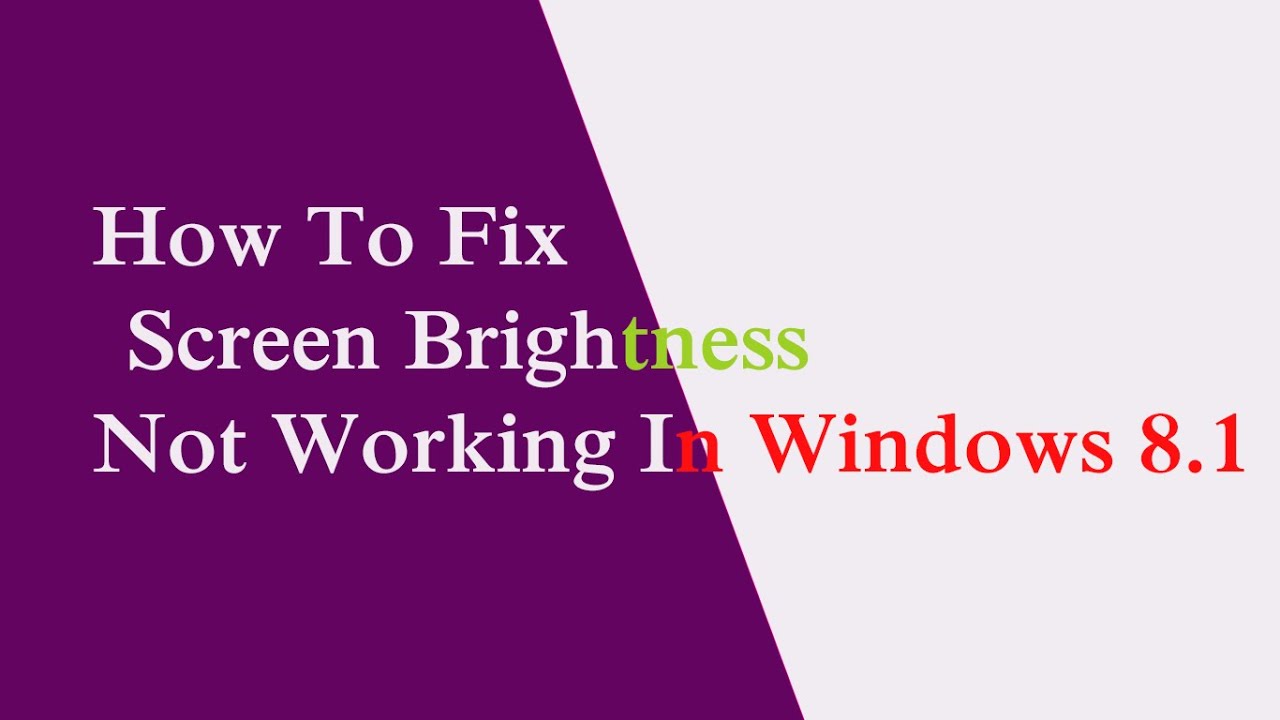 How To Fix  Screen Brightness  Not Working In Windows 8.1