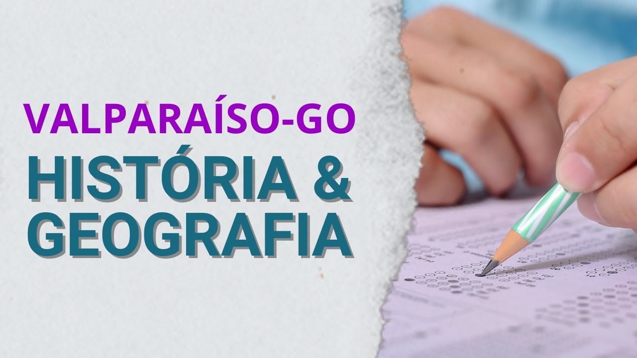 HISTÓRIA E GEOGRAFIA DE VALPARAÍSO DE GOIÁS I EM QUESTÕES - PARTE I