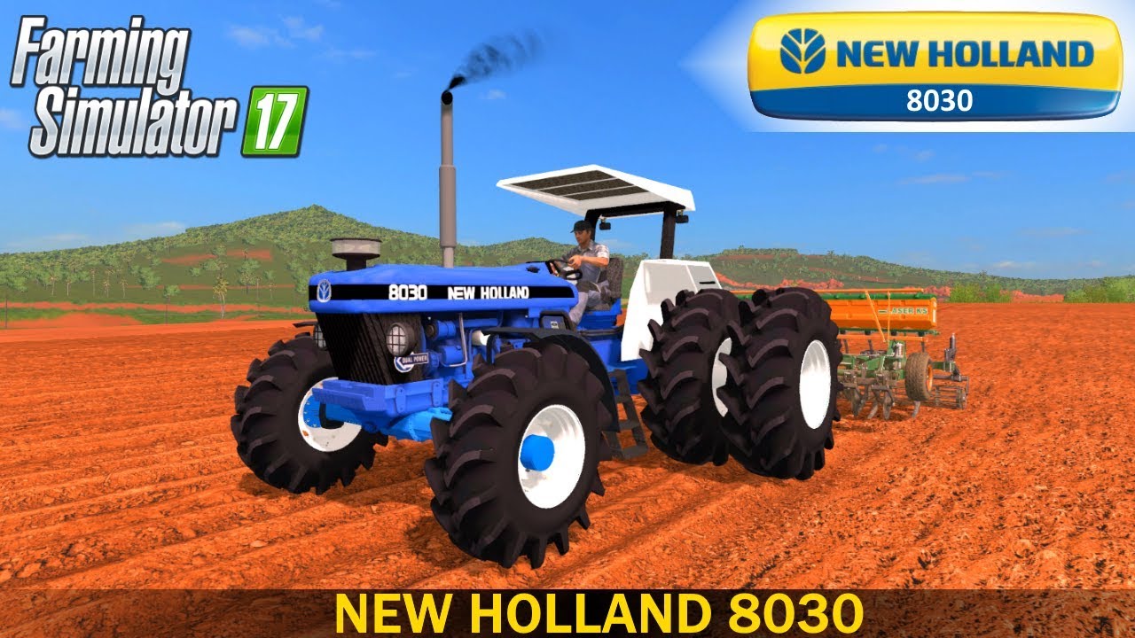 Farming Simulator 17 NEW HOLLAND 8030 TRACTOR
