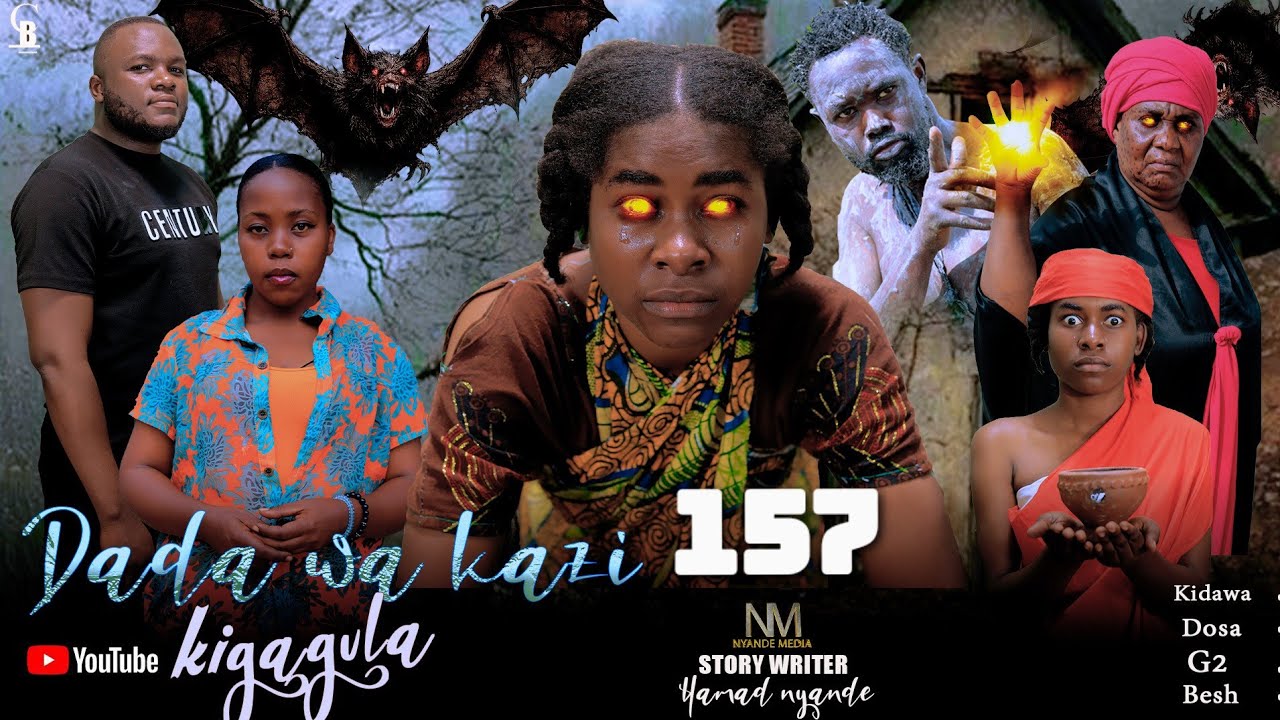 DADA WA KAZI KIGAGULA 💕 PART |157|