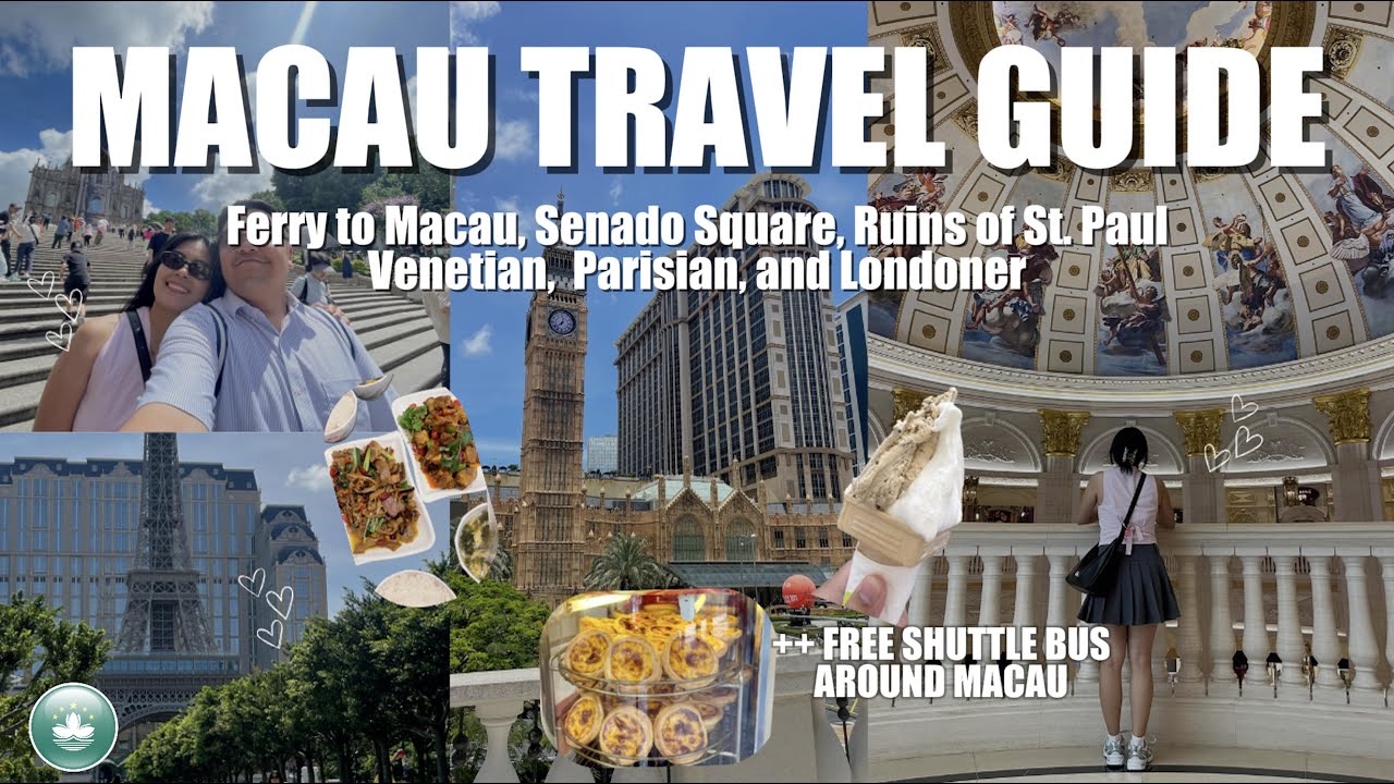 MACAU Itinerary 2025: Must-Visit Spots + Food  & Culture | Den Villavieja