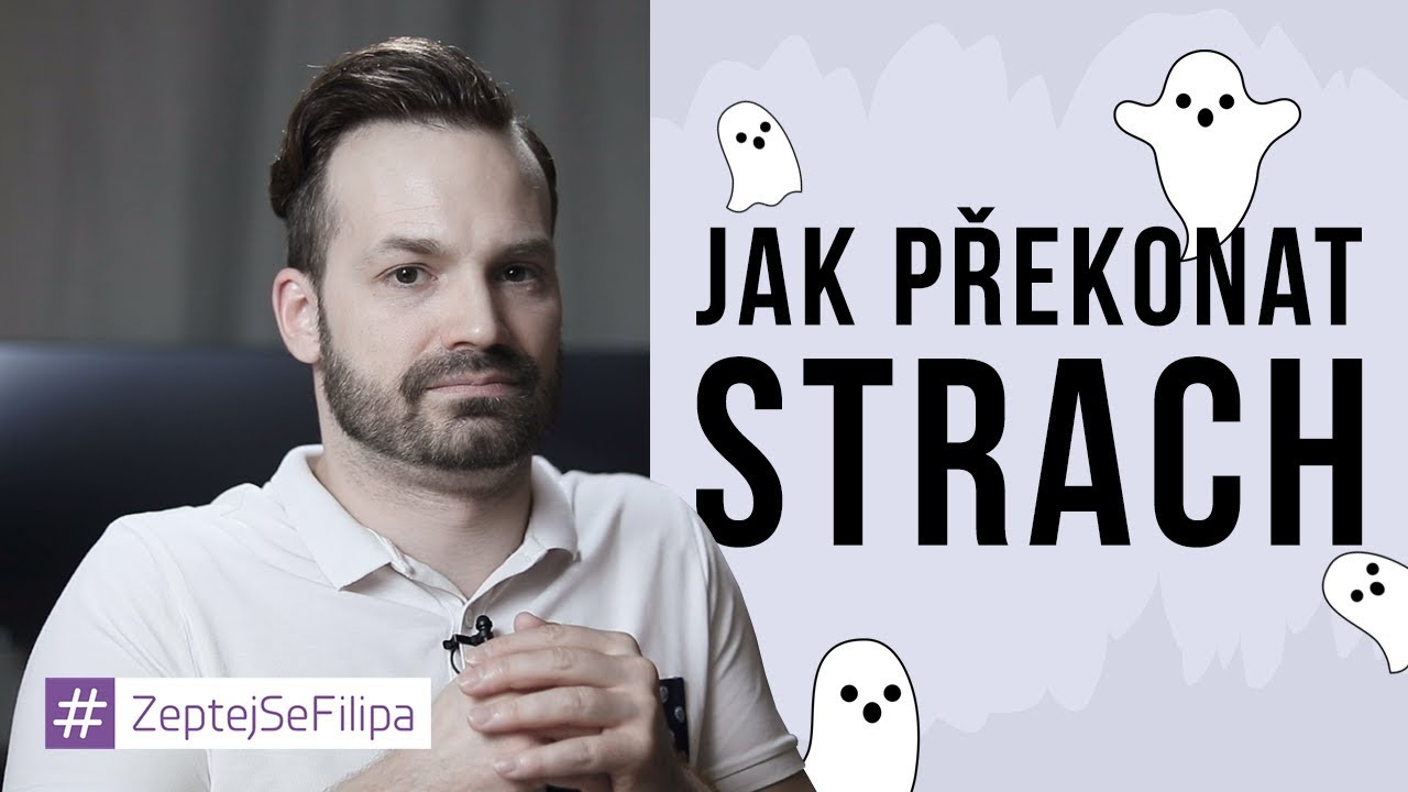 JAK PŘEKONAT STRACH - ZeptejSeFilipa (108. díl)