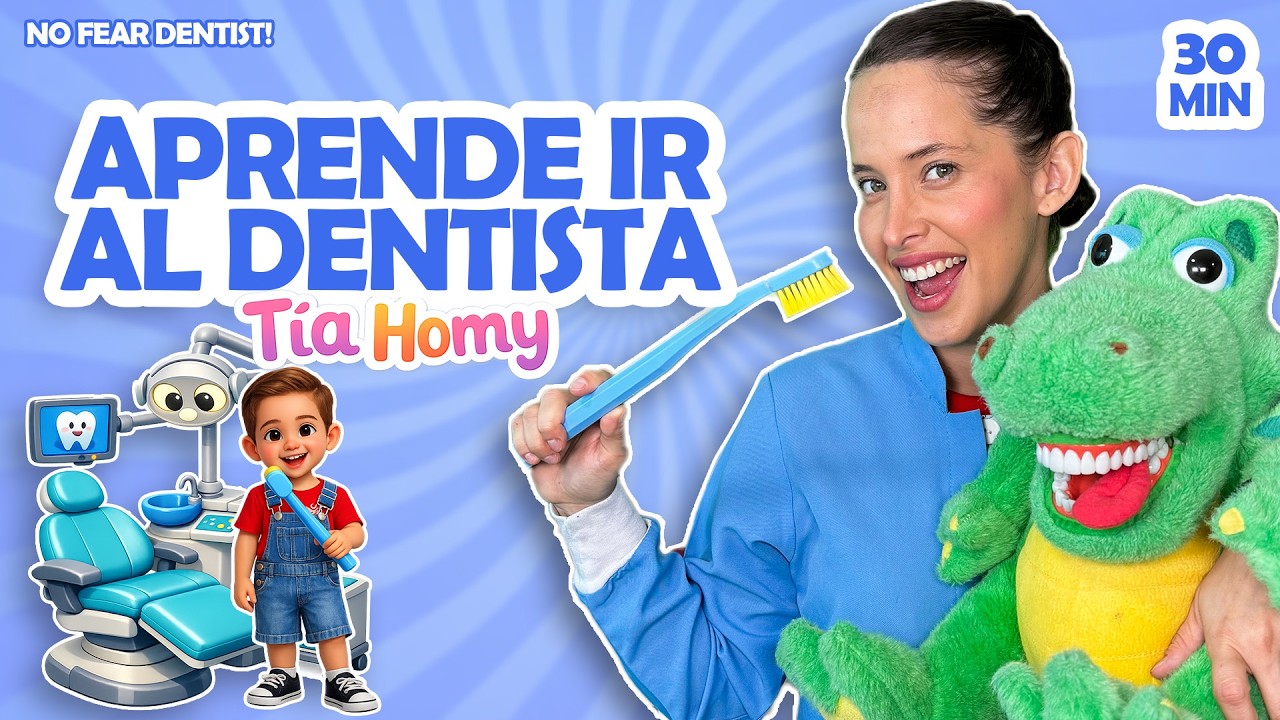Aprende con T&iacute;a Homy &ndash; &iexcl;Dino va al Dentista sin miedo! | Cepillado de Dientes | Toddler Learning