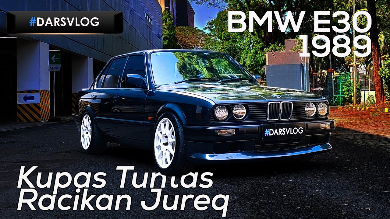 MODIFIKASI SANTUY ALA SENIMAN MESIN - BMW E30 1989 ‼️ #DARSVLOG