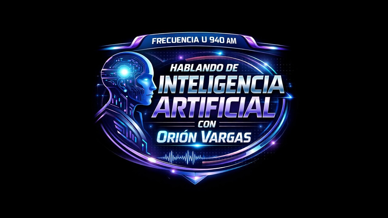 Hablando de Inteligencia Artificial con Orión Vargas.