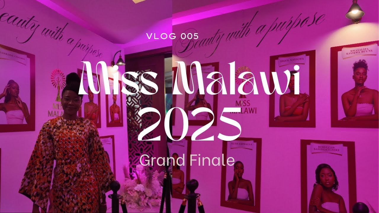 VLOG 005 : MISS MALAWI 2025 GRAND FINALE FROM MY LENS | Hanging With Lisa Phaso