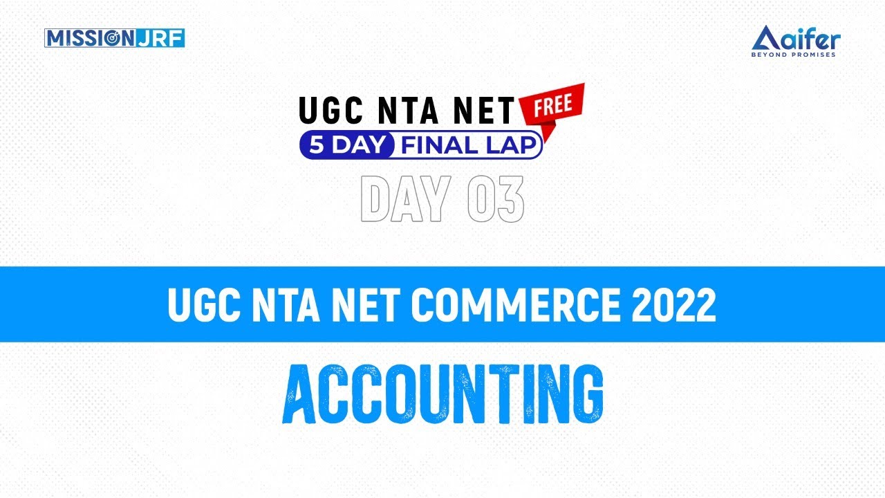 Accounting | UGC NET Commerce | UGC NTA NET 2022 | Final Lap day 3